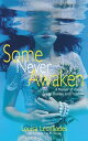 Some Never Awaken: A Memoir of Abuse, Sexual Healing and Freedom【電子書籍】 Louisa Leontiades