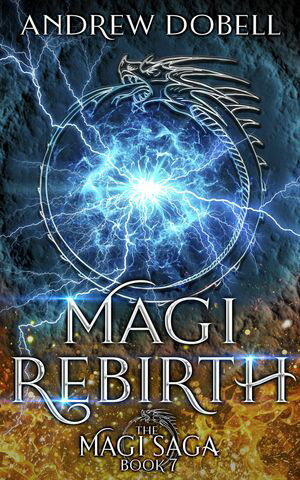 Magi Rebirth An Epic Urban Fantasy Adventure