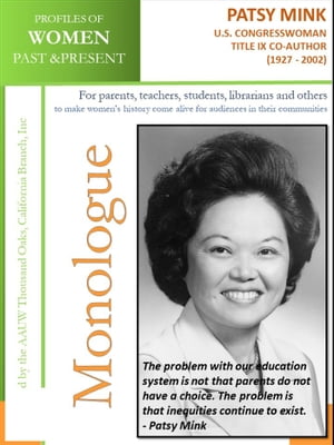 Profiles of Women Past & Present – Patsy Mink U.S. Congresswoman, Title IX Co-Author (1927 - 2002)