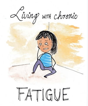 Living with Chronic FATIGUE