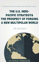 The U.S. Indo-Pacific Strategy & The Prospect of Forging A New Multipolar World【...