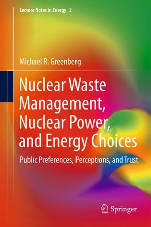 ŷKoboŻҽҥȥ㤨Nuclear Waste Management, Nuclear Power, and Energy Choices Public Preferences, Perceptions, and TrustŻҽҡ[ Michael Greenberg ]פβǤʤ12,154ߤˤʤޤ