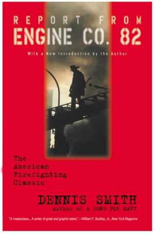Report from Engine Co. 82【電子書籍】[ Dennis Smith ]