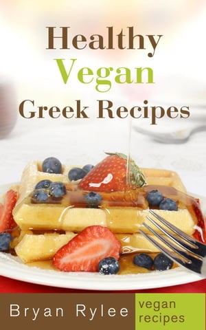 Healthy Vegan Greek Recipes