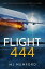 Flight 444 A Time Travel ThrillerŻҽҡ[ MJ Mumford ]