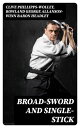 楽天楽天Kobo電子書籍ストアBroad-Sword and Single-Stick With Chapters on Quarter-Staff, Bayonet, Cudgel, Shillalah, Walking-Stick, Umbrella and Other Weapons of Self-Defence【電子書籍】[ Clive Phillipps-Wolley ]