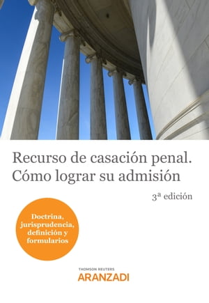 Recurso de casación penal. Cómo lograr su admisión