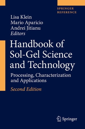 Handbook of Sol-Gel Science and Technology Processing, Characterization and Applications【電子書..