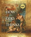 How God Thinks Revealing God's Heart Through the Language of Symbolism【電子書籍】[ Da...