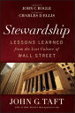 Stewardship Lessons Learned from the Lost Culture of Wall Street【電子書籍】[ John G. Taft ]