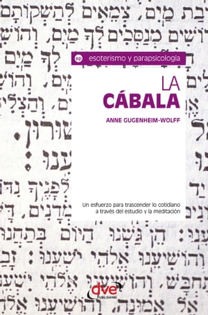 La cábala. Un esfuerzo para trascender lo cotidiano a través del estudio y la meditación