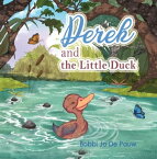Derek and the Little Duck【電子書籍】[ Bobbi Jo De Pauw ]