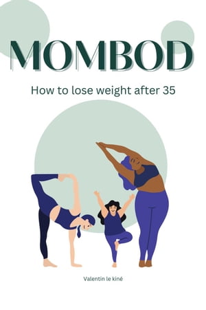 Mombod : How to Lose Weight After 35