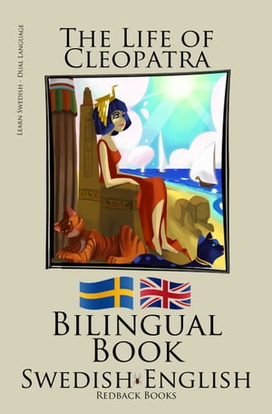 Learn Swedish - Bilingual Book (Swedish - English) The Life of CleopatraŻҽҡ[ Bilinguals ]