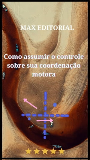 Como Assumir o Controle sobre sua Coordenação Motora