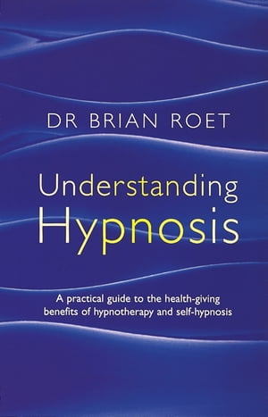 Understanding Hypnosis