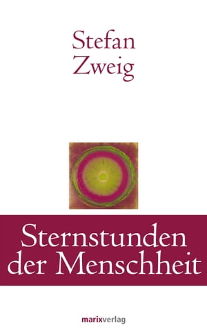 Sternstunden der Menschheit Zw?lf historische Miniaturen