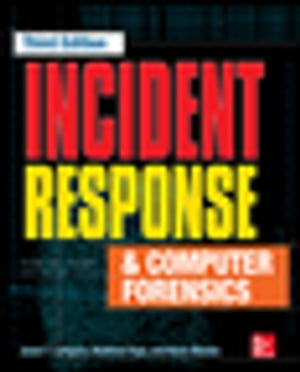 Incident Response & Computer Forensics, Third Edition