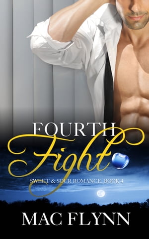 Fourth Fight, A Sweet & Sour Mystery【電子書籍】[ Mac Flynn ]