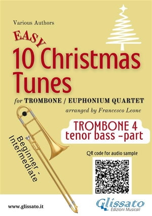 Trombone tenor bass /Euphonium B.C. 4 part of "10 Easy Christmas Tunes" for Trombone or Euphonium Quartet