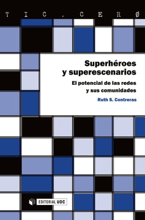 Superhéroes y superescenarios