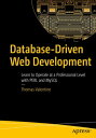 Database-Driven Web Development Learn to Operate at a Professional Level with PERL and MySQL【電子書籍】 Thomas Valentine