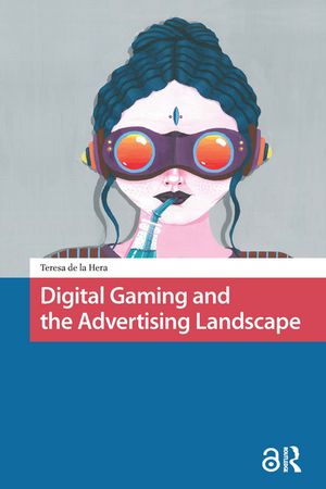 Digital Gaming and the Advertising Landscape
