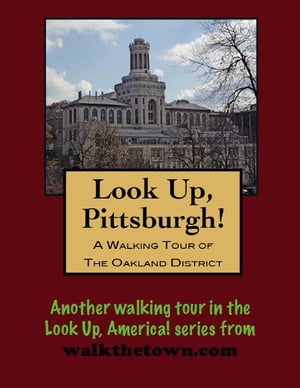 A Walking Tour of Pittsburgh's Oakland District