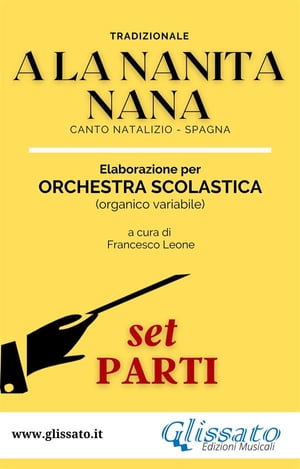 A La Nanita Nana - Orchestra Scolastica (set parti)Żҽҡ[ Tradizionale ]
