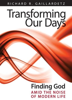 Transforming Our Days