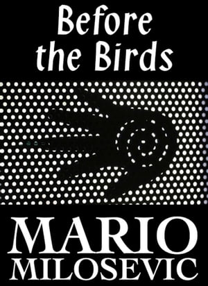 Before the Birds【電子書籍】 Mario Milosevic