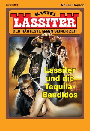 Lassiter 2123 Lassiter und die Tequila-Bandidos