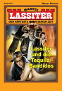 Lassiter 2123 Lassiter und die Tequila-Bandidos