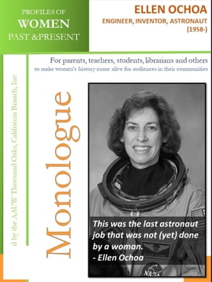 Profiles of Women Past & Present – Ellen Ochoa, Engineer, Inventor and Astronaut (1958 -)