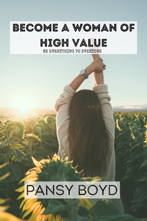 Become A Woman Of High Value