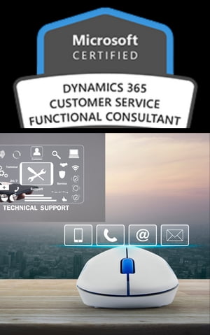 Microsoft Dynamics 365 Customer Service Functional Consultant Associate - (MB-230)【電子書籍】[ FuelCloud ]