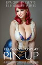 Plus-Size Cosplay AI-Based and Carefully Curated Cute & Curvy Cosplay【電子書籍】[ Eva...