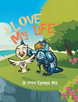 I Love My LifeŻҽҡ[ Dr. Peter Eppinga, M.D. ]