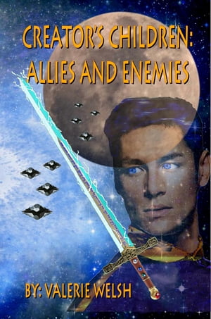 CREATOR'S CHILDREN ALLIES AND ENEMIESŻҽҡ[ Valerie Walsh ]