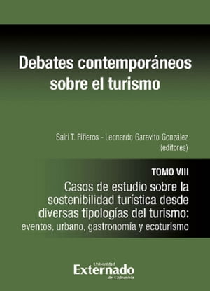 Debates contempor?neos sobre el turismo Tomo VIII【電子書籍】[ Sairi T Pi?eros ]
