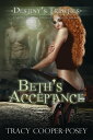 Beth’s Acceptance A Vampire M?nage Urban Fantasy Romance【電子書籍】[ Tracy Cooper-Posey ]