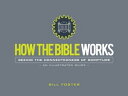 How the Bible Works Seeing the Connectedness of Scripture