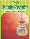 ŷKoboŻҽҥȥ㤨Moral Islamic Stories - The Old Man & the PouchŻҽҡ[ Portrait Publishing ]פβǤʤ132ߤˤʤޤ