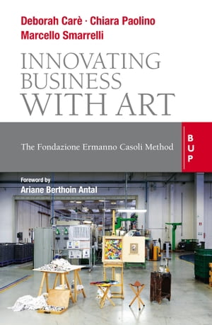 Innovating Business with Art The Fondazione Ermanno Casoli Method