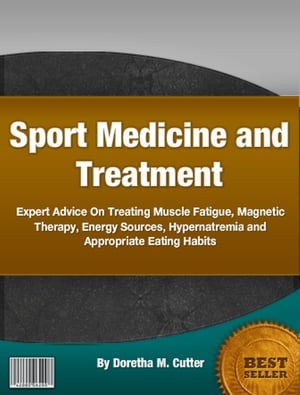 Sport Medicine and Treatment【電子書籍】 Doretha M. Cutter
