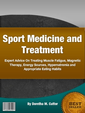 Sport Medicine and Treatment【電子書籍】[ Doretha M. Cutter ]