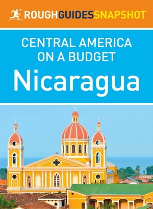 Nicaragua (Rough Guides Snapshot Central America on a Budget)