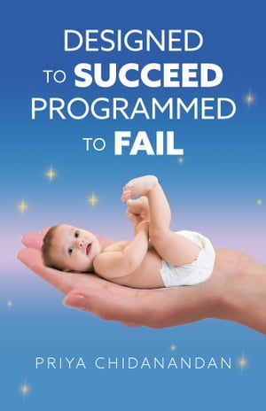 Designed to Succeed, Programmed to Fail