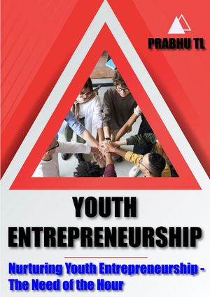 YOUTH ENTREPRENEURSHIP Nurturing Youth Entrepreneurship - The Need of the Hour