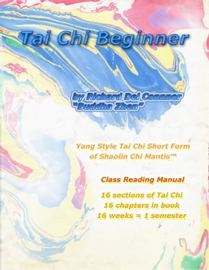 Tai Chi Beginner: Yang Style Tai Chi Short Form of Shaolin Chi Mantis Class Reading Manual